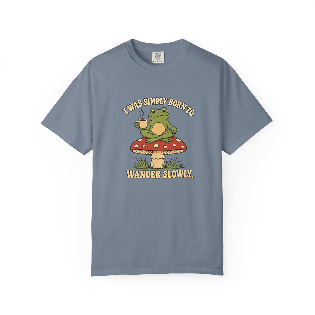 Wander Slowly T-Shirt