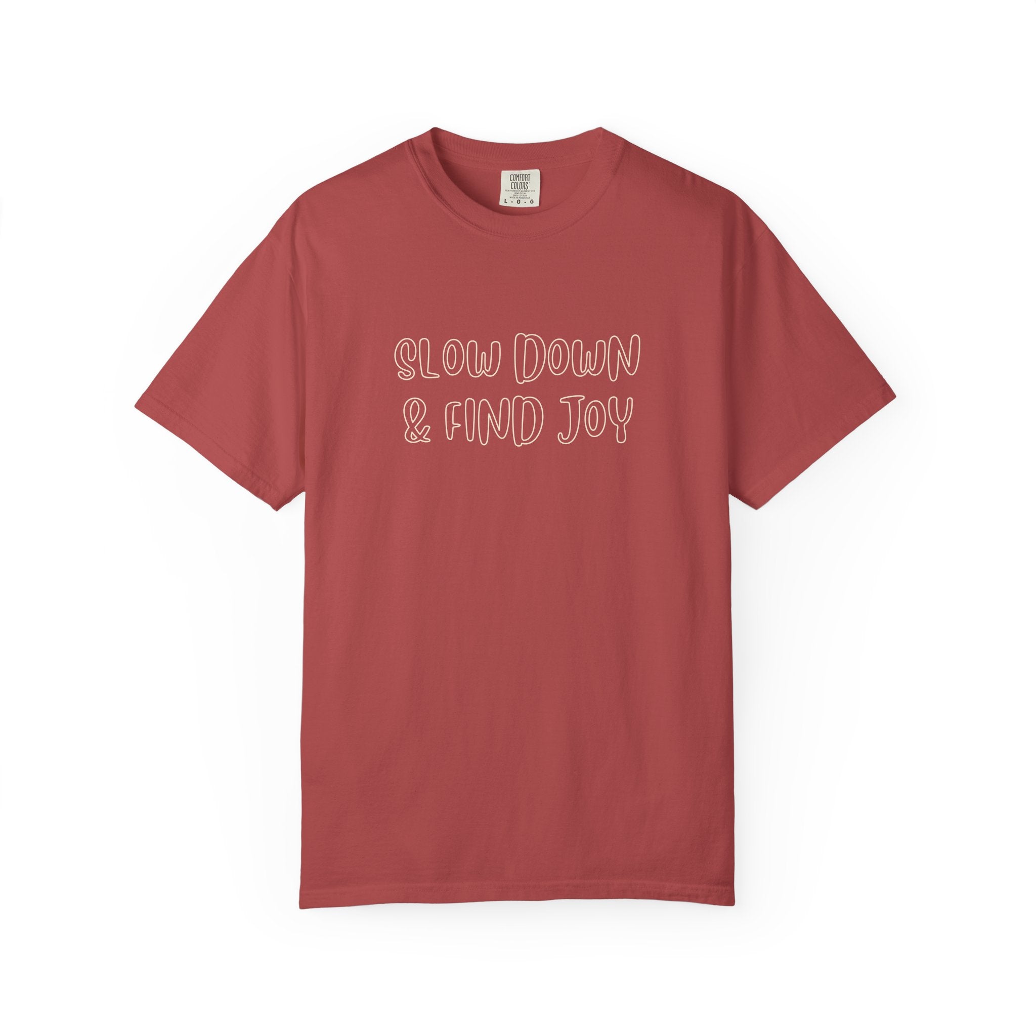 Slow Down Find Joy T-Shirt