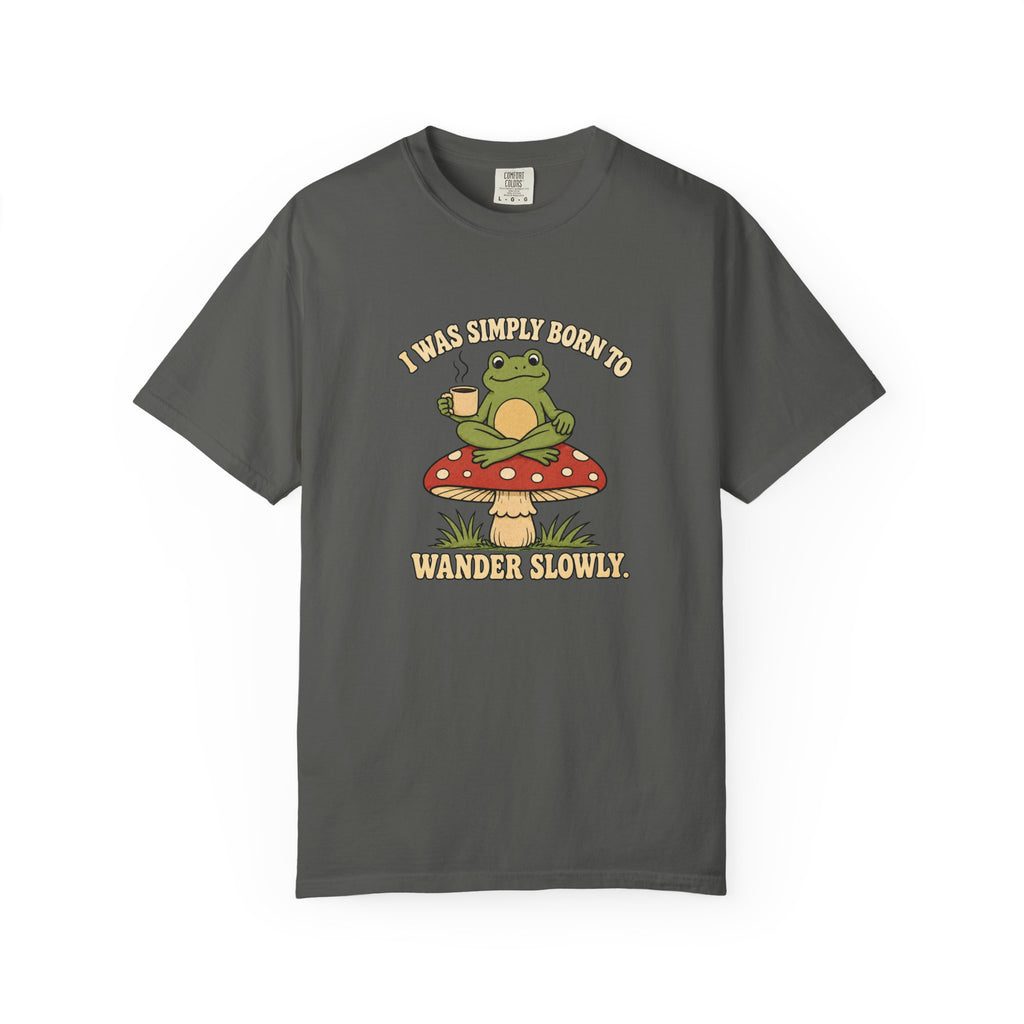 Wander Slowly T-Shirt