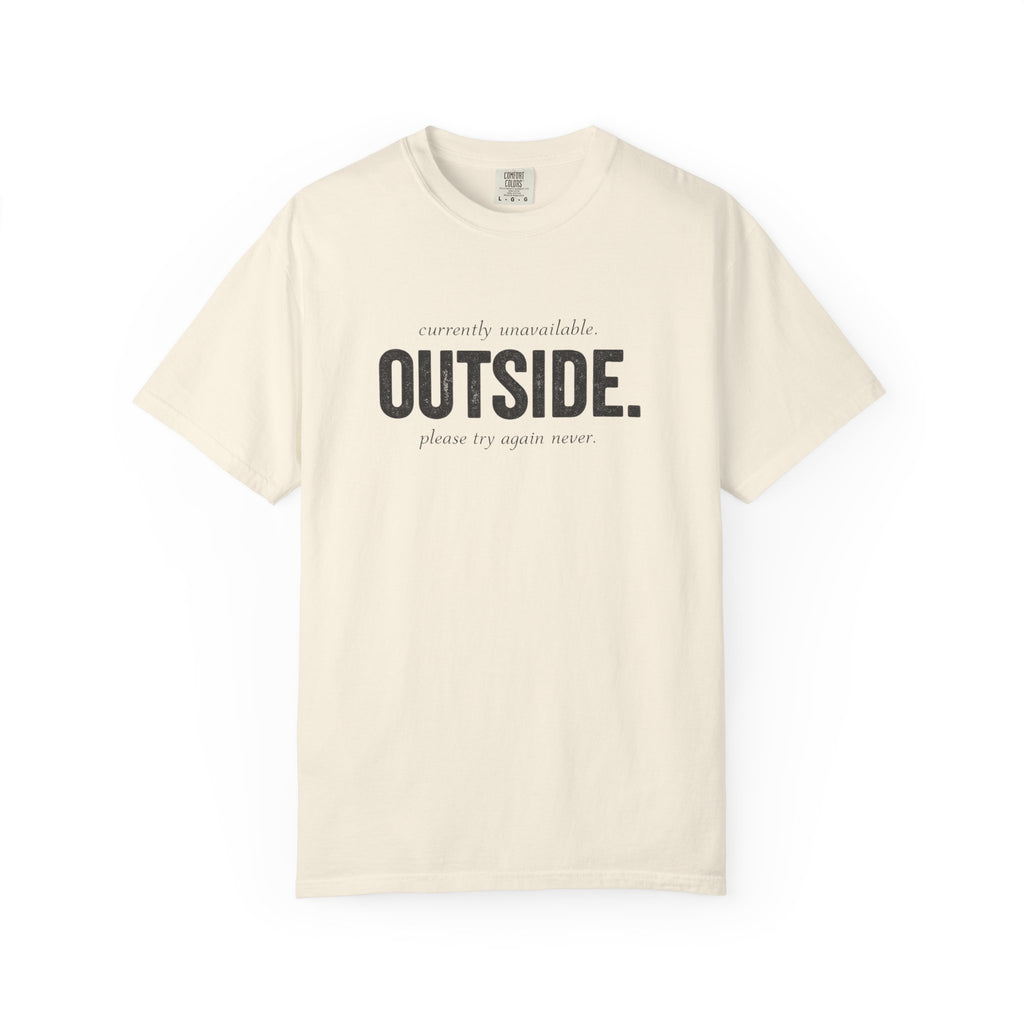 Unavailable Outside T-Shirt