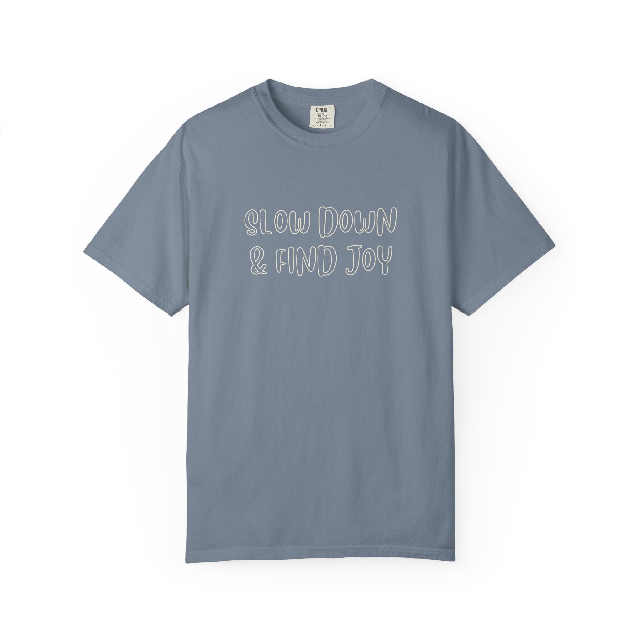 Slow Down Find Joy T-Shirt